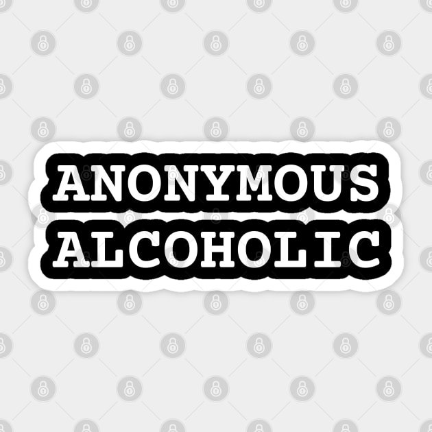 Anonymous Alcoholic Sticker by Litehouse Tees